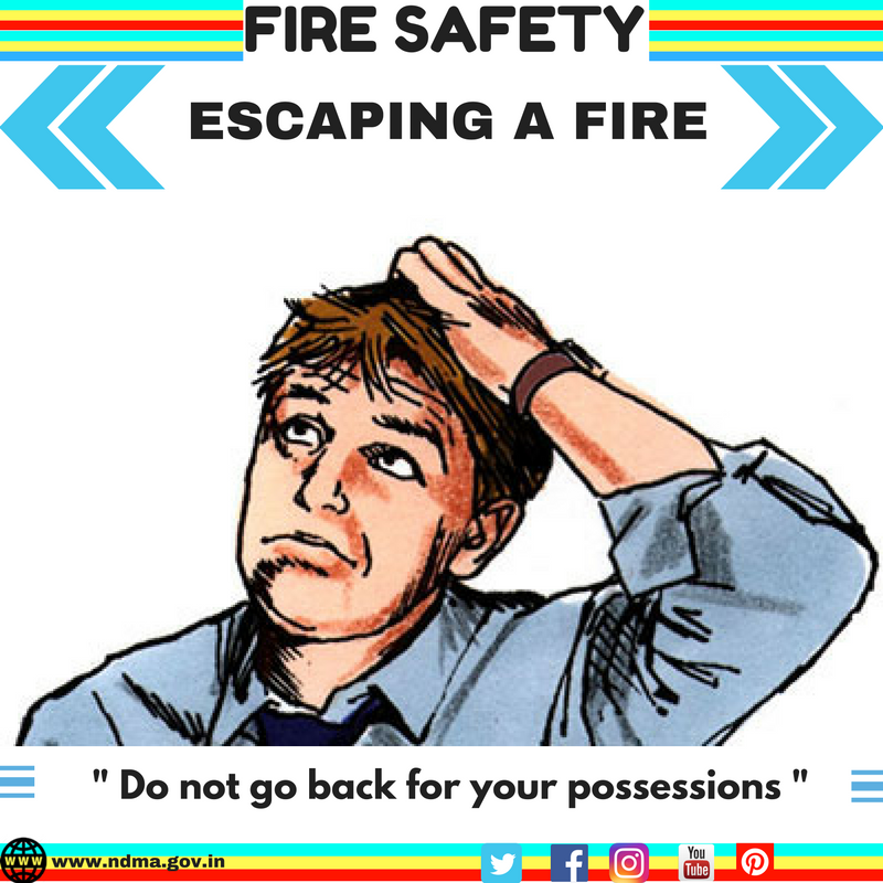 If you are trapped by fire, stay close to the floor – heat and smoke rises
